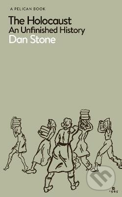 Kniha: The Holocaust (Dan Stone). Penguin Books, 2023 Kniha: The Holocaust (Dan Stone). Penguin Books, 2023