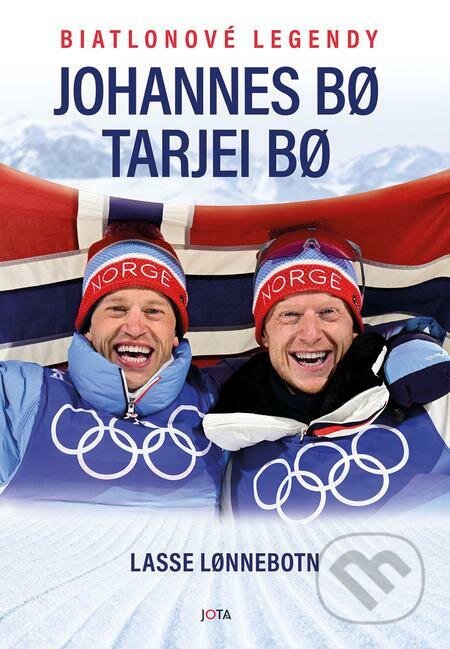 E-kniha: Biatlonové legendy – Johannes B? a Tarjei B? (Johannes Thingnes Bø, Lasse Lønnebotn a Tarjei Bø). Jota, 2022 E-kniha: Biatlonové legendy – Johannes B? a Tarjei B? (Johannes Thingnes Bø, Lasse Lønnebotn a Tarjei Bø). Jota, 2022