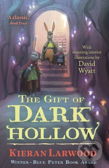 E-kniha: The Gift of Dark Hollow (Kieran Larwood). Faber and Faber, 2017 E-kniha: The Gift of Dark Hollow (Kieran Larwood). Faber and Faber, 2017