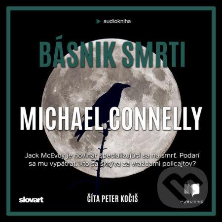 Audiokniha: Básnik smrti (Michael Connelly). Publixing, Slovart, 2022 Audiokniha: Básnik smrti (Michael Connelly). Publixing, Slovart, 2022