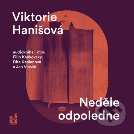 Audiokniha: Neděle odpoledne (Viktorie Hanišová). OneHotBook, 2022 Audiokniha: Neděle odpoledne (Viktorie Hanišová). OneHotBook, 2022