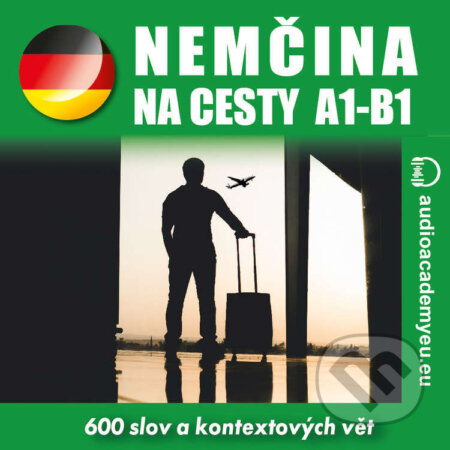 Audiokniha: Němčina na cesty A1-B1 (Tomáš Dvořáček). Audioacademyeu, 2022 Audiokniha: Němčina na cesty A1-B1 (Tomáš Dvořáček). Audioacademyeu, 2022