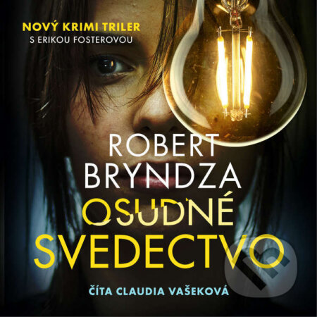 Audiokniha: Osudné svedectvo (Robert Bryndza). Cosmopolis, 2022 Audiokniha: Osudné svedectvo (Robert Bryndza). Cosmopolis, 2022