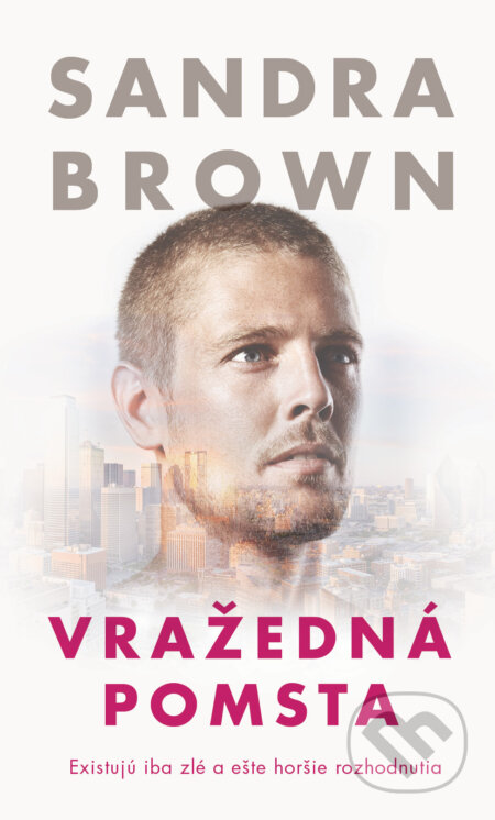 Kniha: Vražedná pomsta (Sandra Brown). Slovenský spisovateľ, 2023 Kniha: Vražedná pomsta (Sandra Brown). Slovenský spisovateľ, 2023