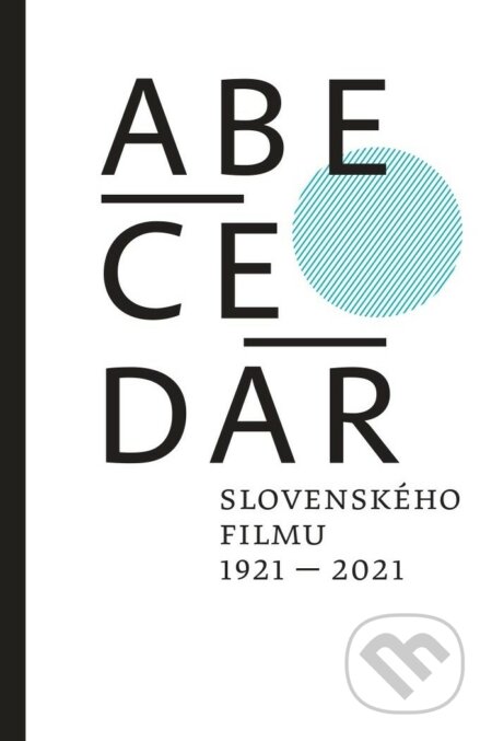 Kniha: Abecedár slovenského filmu 1921 – 2021 (Slovenský filmový ústav). Slovenský filmový ústav, 2022 Kniha: Abecedár slovenského filmu 1921 – 2021 (Slovenský filmový ústav). Slovenský filmový ústav, 2022
