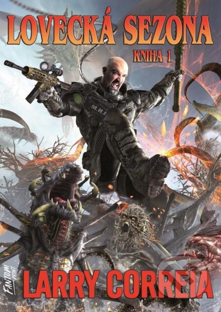 Kniha: Lovecká sezona 1 (Larry Correia). FANTOM Print, 2022 Kniha: Lovecká sezona 1 (Larry Correia). FANTOM Print, 2022