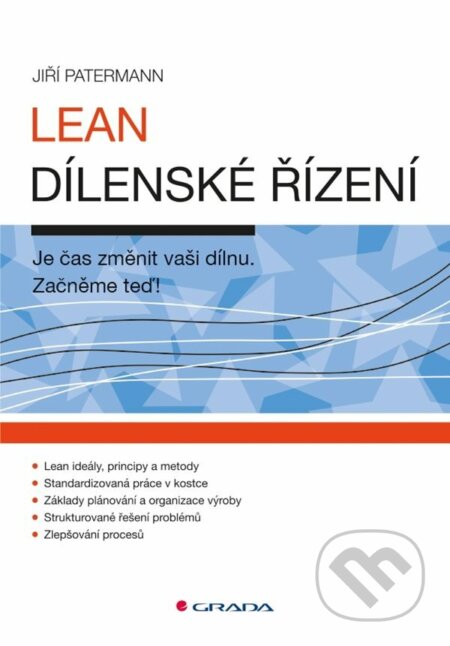 E-kniha: Lean dílenské řízení (Jiří Patermann). Grada, 2022 E-kniha: Lean dílenské řízení (Jiří Patermann). Grada, 2022