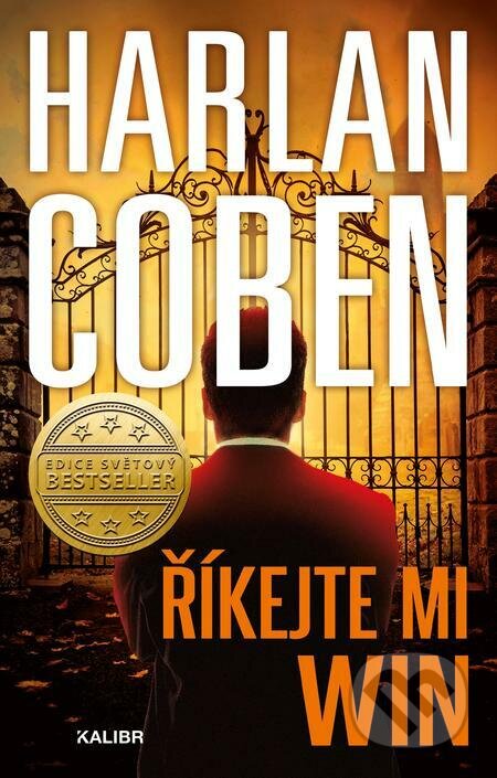 E-kniha: Říkejte mi Win (Harlan Coben). Kalibr, 2022 E-kniha: Říkejte mi Win (Harlan Coben). Kalibr, 2022