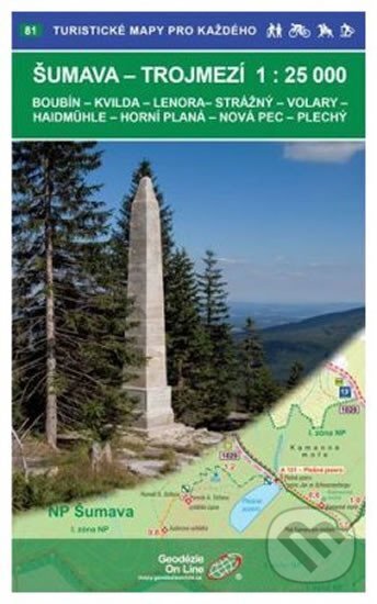 Šumava trojmezí 1:25 000 / 81 Turistické mapy pro každého (Geodezie On Line). Geodezie On Line, 2019 Šumava trojmezí 1:25 000 / 81 Turistické mapy pro každého (Geodezie On Line). Geodezie On Line, 2019