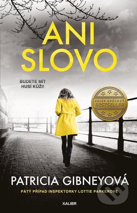 E-kniha: Inspektorka Lottie Parkerová 5: Ani slov (Patricia Gibney). Kalibr, 2022 E-kniha: Inspektorka Lottie Parkerová 5: Ani slov (Patricia Gibney). Kalibr, 2022