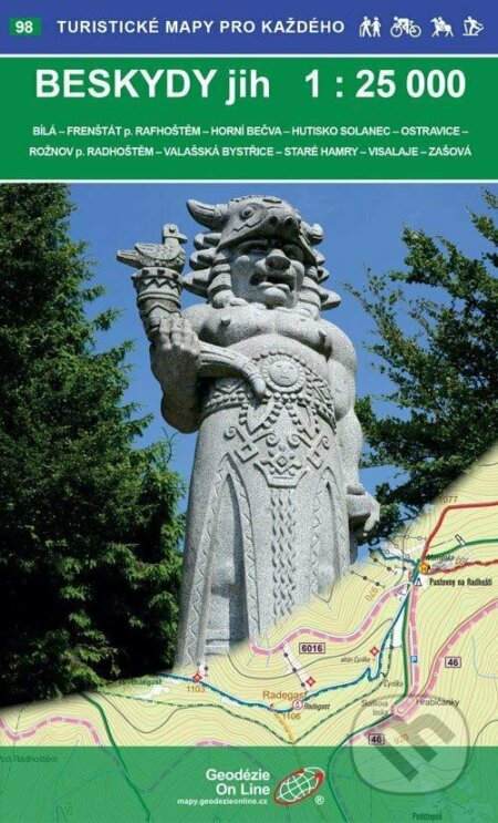Beskydy - jih 1:25 000 / 98 Turistické mapy pro každého (Geodezie On Line). Geodezie On Line, 2017 Beskydy - jih 1:25 000 / 98 Turistické mapy pro každého (Geodezie On Line). Geodezie On Line, 2017