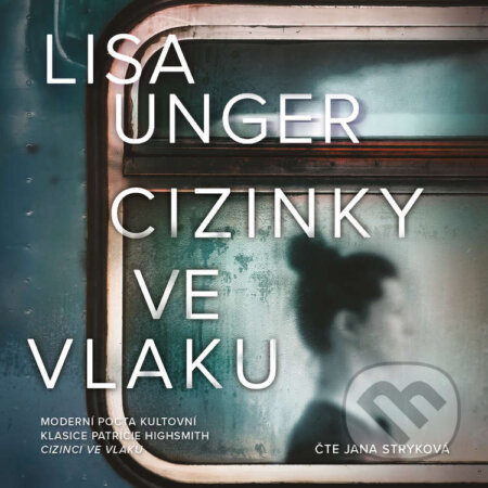 Audiokniha: Cizinky ve vlaku (Lisa Unger). BETA - Dobrovský, 2022 Audiokniha: Cizinky ve vlaku (Lisa Unger). BETA - Dobrovský, 2022
