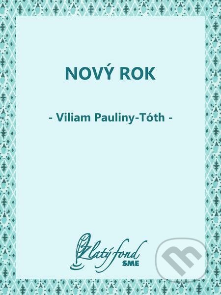 E-kniha: Nový rok (Viliam Pauliny-Tóth). Petit Press E-kniha: Nový rok (Viliam Pauliny-Tóth). Petit Press