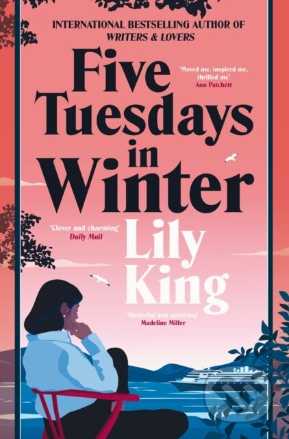 Kniha: Five Tuesdays in Winter (Lily King). Picador, 2023 Kniha: Five Tuesdays in Winter (Lily King). Picador, 2023