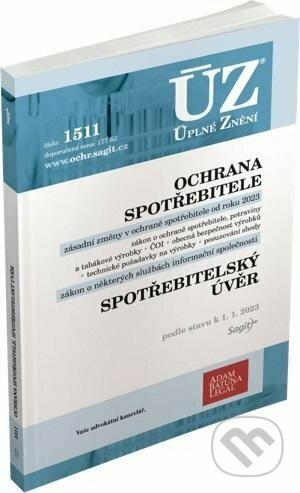 Kniha: Úplné Znění - 1511 Ochrana spotřebitele, spotřebitelský úvěr, požadavky na výrobky, ČOI (Sagit). Sagit, 2022 Kniha: Úplné Znění - 1511 Ochrana spotřebitele, spotřebitelský úvěr, požadavky na výrobky, ČOI (Sagit). Sagit, 2022
