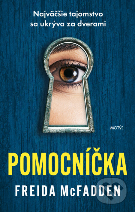 Kniha: Pomocníčka (Freida McFadden). Motýľ, 2023 Kniha: Pomocníčka (Freida McFadden). Motýľ, 2023