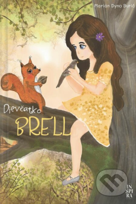 Kniha: Dievčatko Brell (Marián Dyno Burič). inspira publishing, 2023 Kniha: Dievčatko Brell (Marián Dyno Burič). inspira publishing, 2023