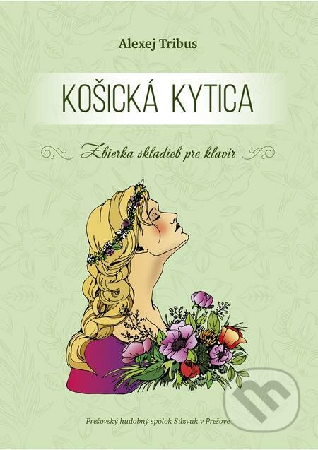 E-kniha: Košická kytica (Alexej Tribus). Alexej Tribus E-kniha: Košická kytica (Alexej Tribus). Alexej Tribus