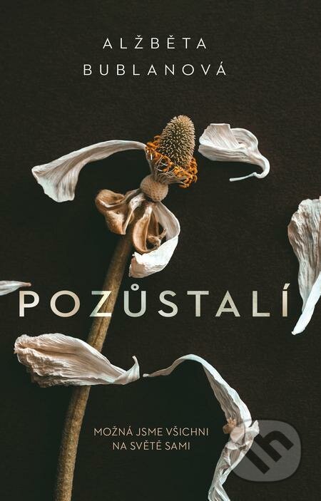 E-kniha: Pozůstalí (Alžběta Bublanová). Ikar CZ, 2022 E-kniha: Pozůstalí (Alžběta Bublanová). Ikar CZ, 2022