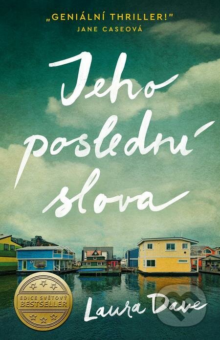 E-kniha: Jeho poslední slova (Laura Dave). Ikar CZ, 2022 E-kniha: Jeho poslední slova (Laura Dave). Ikar CZ, 2022