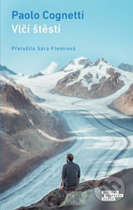 E-kniha: Vlčí štěstí (Paolo Cognetti). Odeon, 2022 E-kniha: Vlčí štěstí (Paolo Cognetti). Odeon, 2022