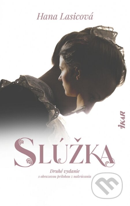 Kniha: Slúžka (Hana Lasicová). Ikar, 2023 Kniha: Slúžka (Hana Lasicová). Ikar, 2023
