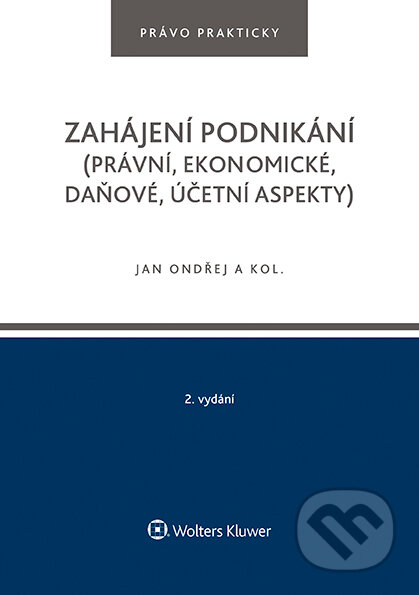 E-kniha: Zahájení podnikání (právní, ekonomické, daňové, účetní aspekty), 2. vydání (Jan Ondřej, Josef Polák a Tomáš Dvořák). Wolters Kluwer ČR, 2022 E-kniha: Zahájení podnikání (právní, ekonomické, daňové, účetní aspekty), 2. vydání (Jan Ondřej, Josef Polák a Tomáš Dvořák). Wolters Kluwer ČR, 2022