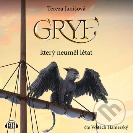 Audiokniha: Gryf, který neuměl létat (Tereza Janišová). Čti mi!, 2022 Audiokniha: Gryf, který neuměl létat (Tereza Janišová). Čti mi!, 2022
