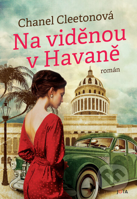 Kniha: Na viděnou v Havaně (Chanel Cleeton). Jota, 2023 Kniha: Na viděnou v Havaně (Chanel Cleeton). Jota, 2023