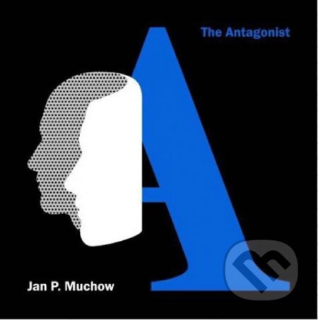 Hudební CD: Jan P. Muchow: The Antagonist LP (Supraphon). Supraphon, 2017 Hudební CD: Jan P. Muchow: The Antagonist LP (Supraphon). Supraphon, 2017