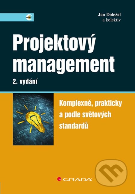 Kniha: Projektový management (Jan Doležal). Grada, 2023 Kniha: Projektový management (Jan Doležal). Grada, 2023