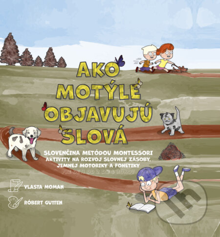 Kniha: Ako motýle objavujú slová (Vlasta Moman). Vlasta Moman, 2022 Kniha: Ako motýle objavujú slová (Vlasta Moman). Vlasta Moman, 2022