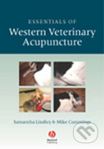 Kniha: Essentials of Western Veterinary Acupunctur (Samantha Lindley a Mike Cummings). Wiley-Blackwell, 2006 Kniha: Essentials of Western Veterinary Acupunctur (Samantha Lindley a Mike Cummings). Wiley-Blackwell, 2006