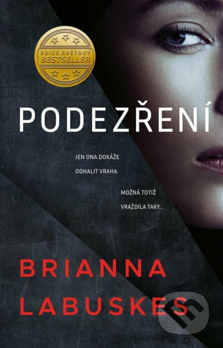 Kniha: Podezření (Brianna Labuskes). Kalibr, 2023 Kniha: Podezření (Brianna Labuskes). Kalibr, 2023
