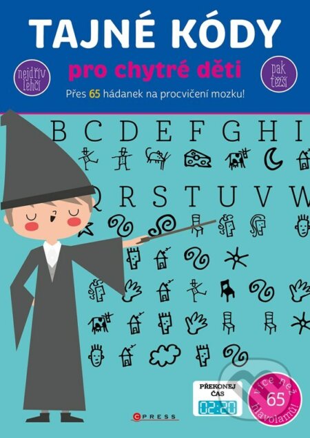 Kniha: Tajné kódy pro chytré děti (Autorský kolektív). CPRESS, 2023 Kniha: Tajné kódy pro chytré děti (Autorský kolektív). CPRESS, 2023