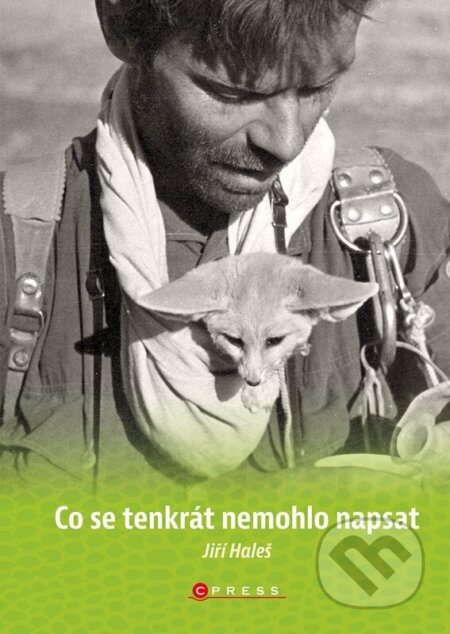 Kniha: Co se tenkrát nemohlo napsat (Jiří Haleš). CPRESS, 2023 Kniha: Co se tenkrát nemohlo napsat (Jiří Haleš). CPRESS, 2023