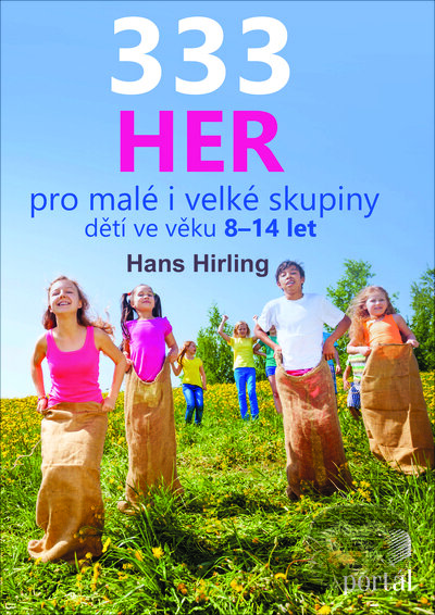 Kniha: 333 her pro malé i velké skupiny (Hans Hirling). Portál, 2023 Kniha: 333 her pro malé i velké skupiny (Hans Hirling). Portál, 2023