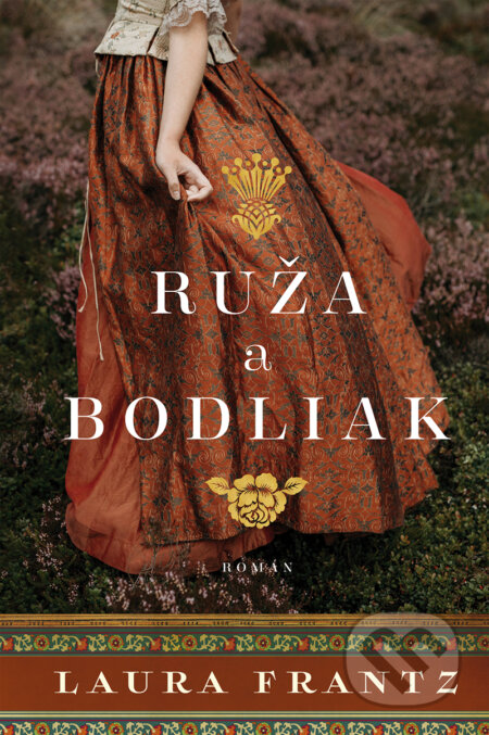 Kniha: Ruža a bodliak (Laura Frantz), 2023 Kniha: Ruža a bodliak (Laura Frantz), 2023