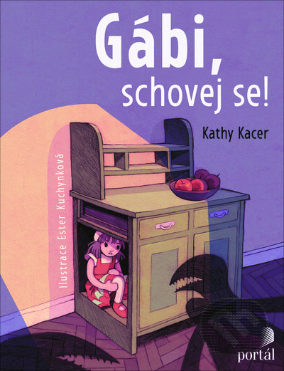 Kniha: Gábi, schovej se! (Kathy Kacer). Portál, 2023 Kniha: Gábi, schovej se! (Kathy Kacer). Portál, 2023