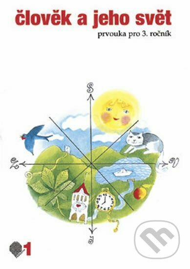 Kniha: Člověk a jeho svět - 1.díl (Prvouka pro 3. ročník) (Věra Danielovská). Pansofia Kniha: Člověk a jeho svět - 1.díl (Prvouka pro 3. ročník) (Věra Danielovská). Pansofia