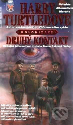 Kniha: Druhý kontakt (Harry Turtledove). Classic, 2001 Kniha: Druhý kontakt (Harry Turtledove). Classic, 2001