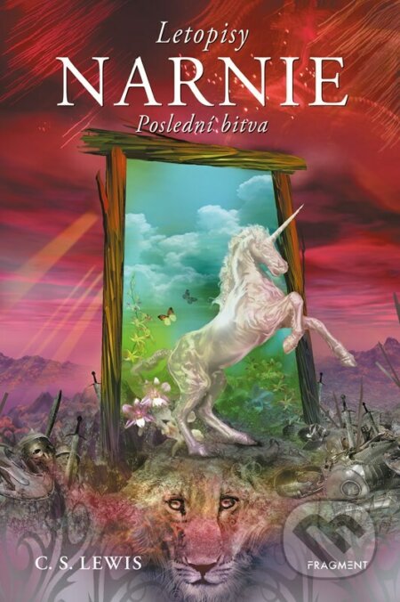 Kniha: Narnie: Poslední bitva (C.S. Lewis). Nakladatelství Fragment, 2023 Kniha: Narnie: Poslední bitva (C.S. Lewis). Nakladatelství Fragment, 2023