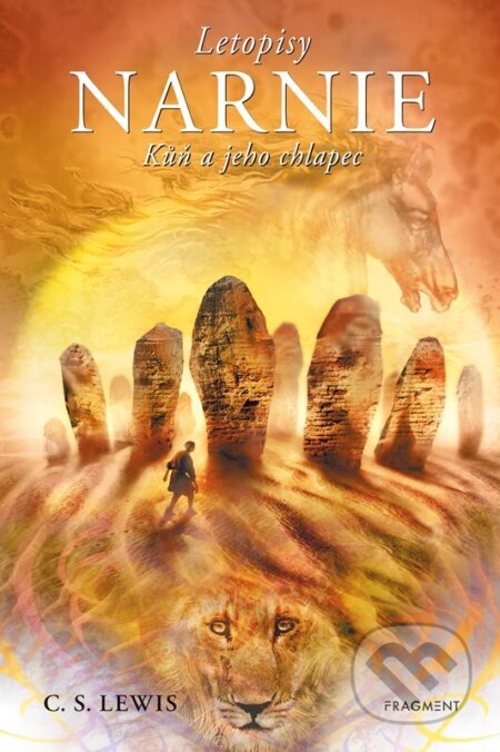 Kniha: Narnie: Kůň a jeho chlapec (C.S. Lewis). Nakladatelství Fragment, 2023 Kniha: Narnie: Kůň a jeho chlapec (C.S. Lewis). Nakladatelství Fragment, 2023