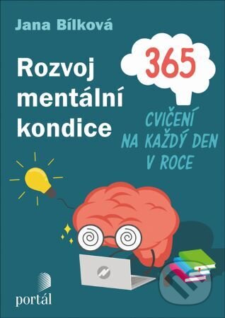 Kniha: Rozvoj mentální kondice (Jana Bílková). Portál, 2023 Kniha: Rozvoj mentální kondice (Jana Bílková). Portál, 2023