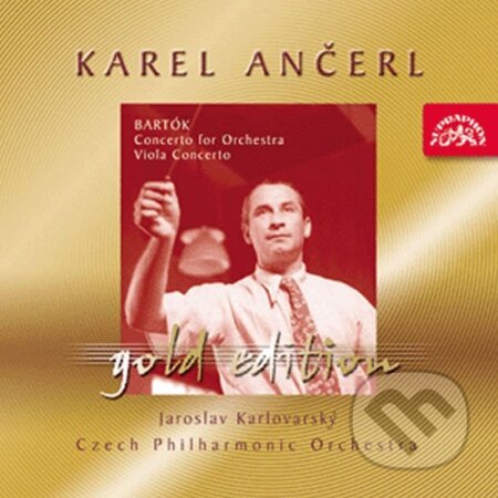 Gold Edition 26 Bartók: Koncert pro orchestr, Sz 116, Koncert pro violu a orchestr Sz 120 - Béla Bartók, Supraphon, 2004