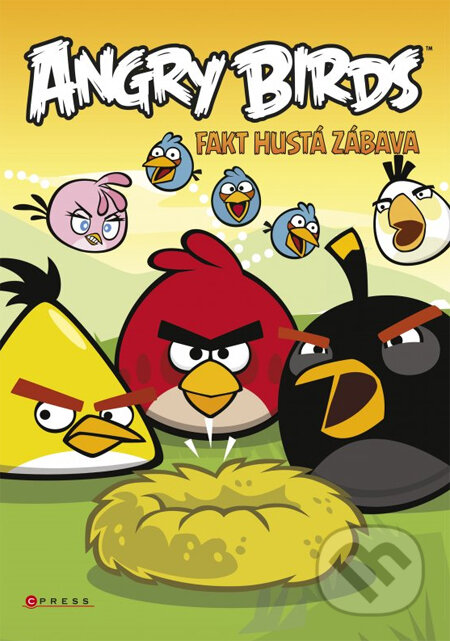 Kniha: Angry Birds: Fakt hustá zábava (CPRESS). CPRESS, 2014 Kniha: Angry Birds: Fakt hustá zábava (CPRESS). CPRESS, 2014