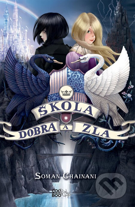 Kniha: Škola dobra a zla (Soman Chainani). CooBoo SK, 2014 Kniha: Škola dobra a zla (Soman Chainani). CooBoo SK, 2014