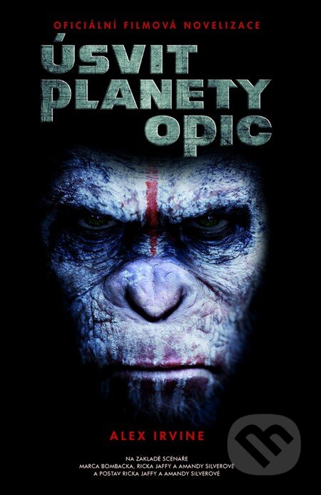 Kniha: Úsvit planety opic (Alex Irvine). Laser books, 2014 Kniha: Úsvit planety opic (Alex Irvine). Laser books, 2014