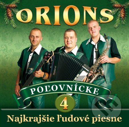 Hudobné CD: Orions: Poľovnícke 4 (Hudobné albumy). Hudobné albumy, 2014 Hudobné CD: Orions: Poľovnícke 4 (Hudobné albumy). Hudobné albumy, 2014