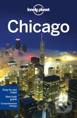 Kniha: Chicago (Karla Zimmerman a Sara Benson). Lonely Planet, 2014 Kniha: Chicago (Karla Zimmerman a Sara Benson). Lonely Planet, 2014